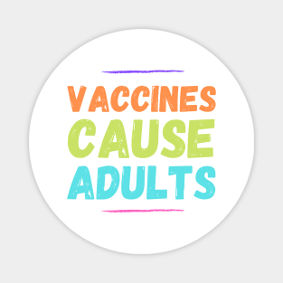 Autism Memes Vaccines Cause Adults Magnet